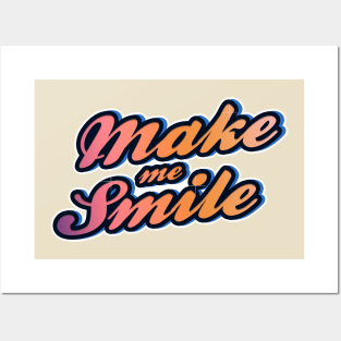 Make Me Smile Posters and Art